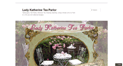 Desktop Screenshot of ladykatherineteaparlor.com